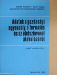 Adatok a gazdasági egyensúly, a termelés és az életszinvonal alakulásáról