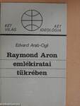 Raymond Aron emlékiratai tükrében