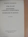 Férj és nő/Ködképek a kedély láthatárán/Szerelem és hiúság