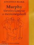 Murphy törvénykönyve a mesterségekről avagy a romlás folytatódik