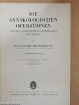 Die Gynäkologischen Operationen und ihre Topographisch-anatomischen Grundlagen