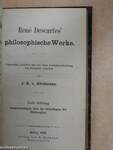 René Descartes' philosopische Werke I.,II.,IV.