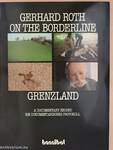 Gerhard Roth on the Borderline - Grenzland