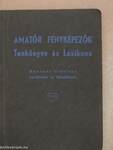 Amatőr fényképezők tankönyve és lexikona