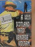 A Scotland Yard vendége voltam
