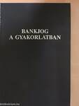 Bankjog a gyakorlatban