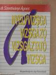 A nyelvvizsga: a vizsgázó, a vizsgáztató, a vizsga