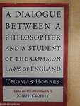 A Dialogue Between a Philosopher and a Student of The Common Laws of England