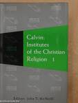 Institutes of the Christian Religion 1-2
