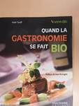 Quand la gastronomie se fait bio