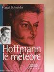 Hoffmann le météore