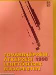 Továbbképzési, átképzési lehetőségek Budapesten 1998