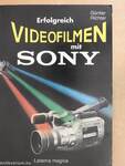 Erfolgreich Videofilmen mit Sony