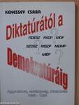 Diktatúrától a demokratúráig (dedikált példány)