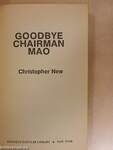 Goodbye Chairman Mao