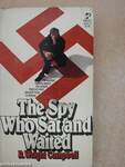 The Spy Who Sat and Waited