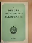 A bulgár népköztársaság alkotmánya