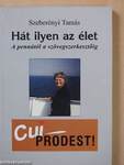 Hát ilyen az élet (dedikált példány)