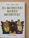 Ki mondta? Miért mondta?