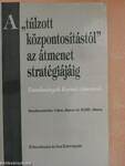 A "túlzott központosítástól" az átmenet stratégiájáig