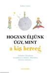 Hogyan éljünk úgy, mint a kis herceg