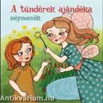 A tündérek ajándéka  - népmesék (hangoskönyv)