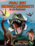 Fogj egy dinoszauruszt! - És más őslényeket