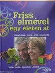 Friss elmével egy életen át