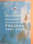 Az Egészséges Nemzetért Népegészségügyi Program 2001-2010