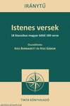 Istenes versek - 18 klasszikus magyar költő 100 verse