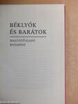 Béklyók és barátok