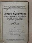 Schenk gyakorlati nyelvtana a német nyelvnek szóban, irásban és olvasásban tanitó nélkül való alapos elsajátitására