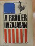 A broiler hazájában