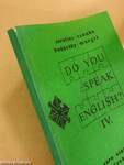 Do You Speak English? IV.