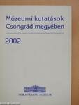 Múzeumi kutatások Csongrád megyében 2002