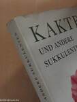 Kakteen und andere Sukkulenten