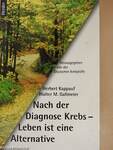 Nach der Diagnose Krebs - Leben ist eine Alternative