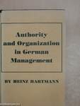 Authority and Organization in German Management