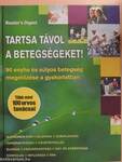 Tartsa távol a betegségeket!