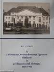 A Debreceni Orvostudományi Egyetem története és professzorainak életrajza 1918-1988