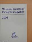 Múzeumi kutatások Csongrád megyében 2006