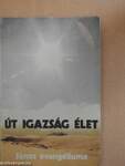 Út, Igazság, Élet