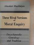 Three Rival Versions of Moral Enquiry