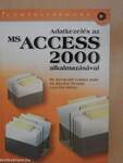 Adatkezelés az MS Access 2000 alkalmazásával