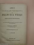 Ahn F. gyakorlati vezérkönyve a franczia nyelv gyors és könnyű megtanulására I-II.