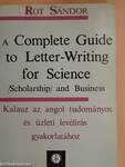 A Complete Guide to Letter-Writing for Science (Scholarship) and Business