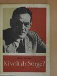Ki volt dr. Sorge?