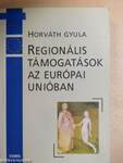 Regionális támogatások az Európai Unióban