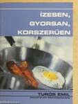 Ízesen, gyorsan, korszerűen