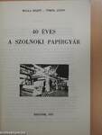 40 éves a szolnoki papírgyár